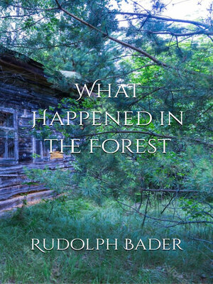 cover image of What Happened in the Forest